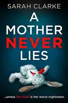 Book cover of A Mother Never Lies