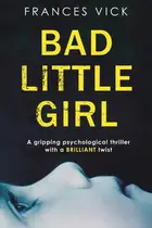 Book cover of Bad Little Girl