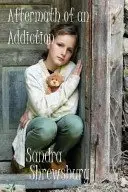 Book cover of The Aftermath of an Addiction