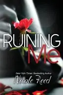 Book cover of Ruining Me