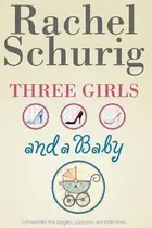 Book cover of Three Girls and a Baby