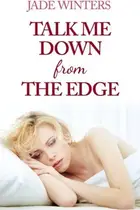 Book cover of Talk Me Down From The Edge