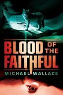 Book cover of Blood of the Faithful