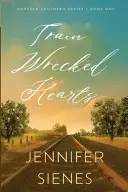 Book cover of Train Wrecked Hearts