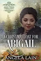 Book cover of A Christmas Coat for Abigail