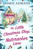 Book cover of The Little Christmas Shop on Nutcracker Lane