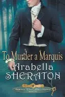 Book cover of To Murder a Marquis