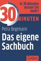 Book cover of 30 Minuten Das eigene Sachbuch