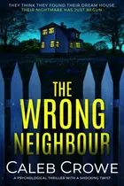 Book cover of The Wrong Neighbour