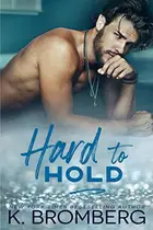 Book cover of Hard to Hold