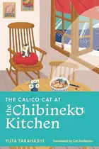 Book cover of Calico Cat at the Chibineko Kitchen