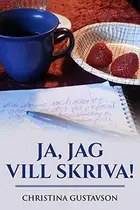 Book cover of Ja, jag vill skriva!