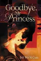 Book cover of Goodbye, My Princess