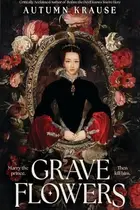 Book cover of Grave Flowers