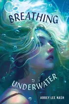 Book cover of Breathing Underwater