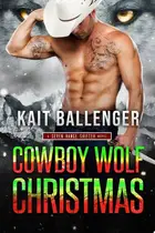Book cover of Cowboy Wolf Christmas