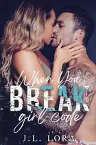Book cover of When You Break Girl Code