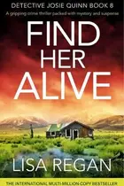 Book cover of Find Her Alive