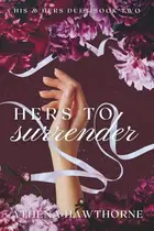 Book cover of Hers To Surrender