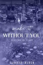 Book cover of Make It Without You