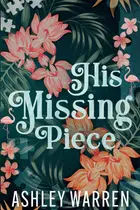 Book cover of His Missing Piece