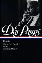Book cover of John Dos Passos: U.S.A. (LOA #85) The 42nd Parallel / 1919 / The Big Money