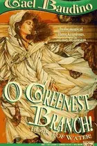Book cover of O Greenest Branch!