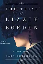 Book cover of The Trial of Lizzie Borden