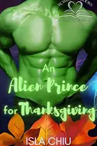 Book cover of An Alien Prince for Thanksgiving
