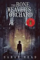 Book cover of The Bone Weaver's Orchard
