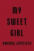 Book cover of My Sweet Girl