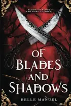 Book cover of Of Blades and Shadows