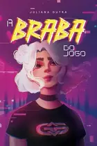 Book cover of A Braba do Jogo