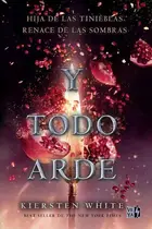 Book cover of Y todo arde