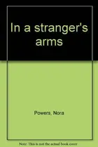 Book cover of In a stranger's arms