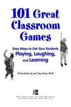 Book cover of 101 Great Classroom Games : Easy Ways to Get Your Students Playing, Laughing, and Learning