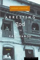 Book cover of Arresting God In Kathmandu