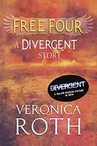 Book cover of Free Four - Tobias tells the Divergent Knife-Throwing Scene