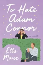 Book cover of To Hate Adam Connor