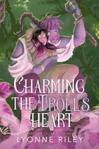 Book cover of Charming the Troll's Heart