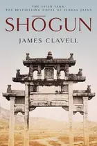 Book cover of Shogun Book One of the Asian Saga - The book that inspired the Emmy, Bafta and Golden Globe Award-winning TV show