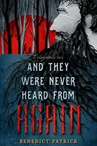 Book cover of And They Were Never Heard from Again