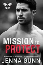 Book cover of Mission to Protect
