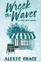Book cover of Wreck the Waves