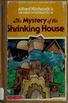 Book cover of The Mystery of the Shrinking House