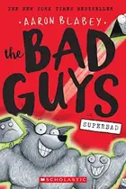 Book cover of The Bad Guys in Superbad