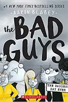 Book cover of The Bad Guys in the Baddest Day Ever