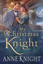 Book cover of My Christmas Knight