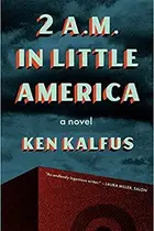 Book cover of 2 A.M. in Little America