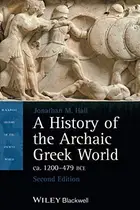 Book cover of A History of the Archaic Greek World, ca. 1200-479 BCE
